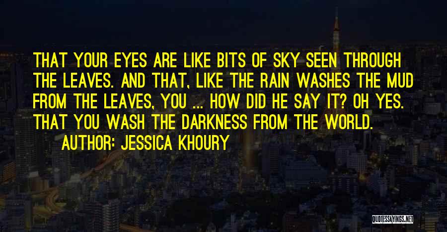 Leaves And Rain Quotes By Jessica Khoury