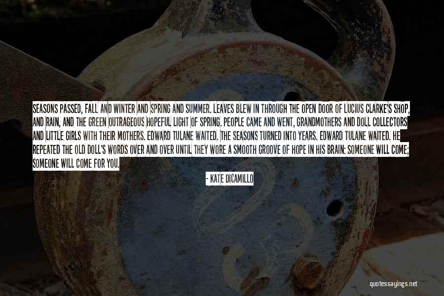 Leaves And Rain Quotes By Kate DiCamillo Leaves And Rain Quotes By Kate DiCamillo