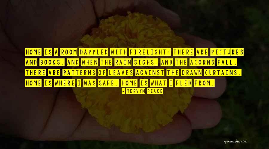 Leaves And Rain Quotes By Mervyn Peake Leaves And Rain Quotes By Mervyn Peake