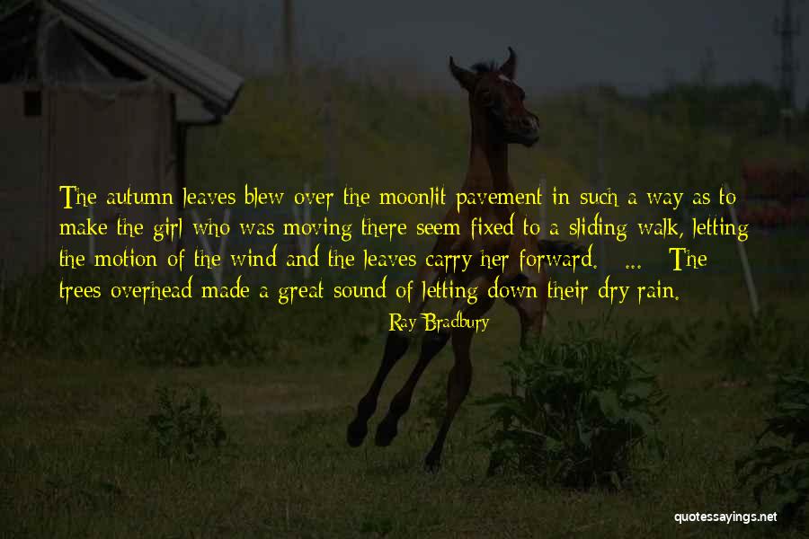 Leaves And Rain Quotes By Ray Bradbury