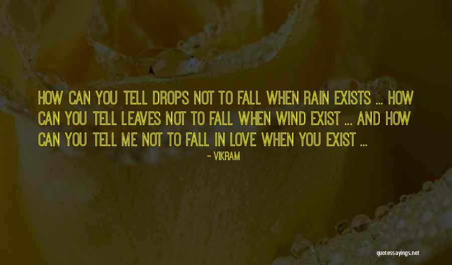 Leaves And Rain Quotes By Vikram Leaves And Rain Quotes By Vikram