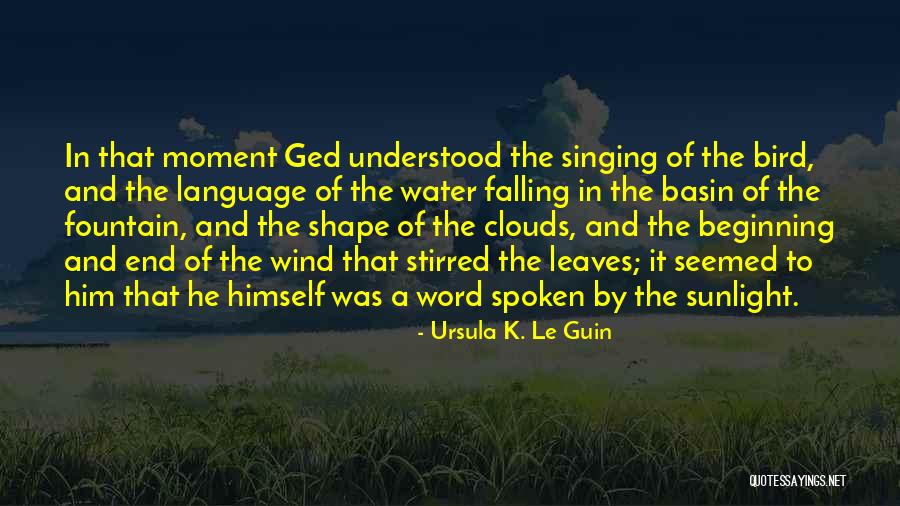 Leaves And Sunlight Quotes By Ursula K. Le Guin Leaves And Sunlight Quotes By Ursula K. Le Guin