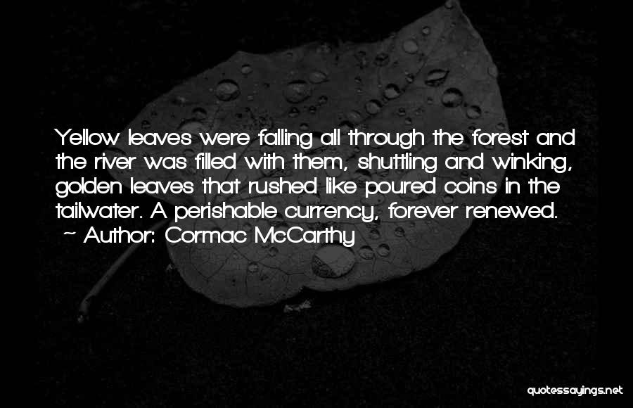 Leaves Falling Quotes By Cormac McCarthy