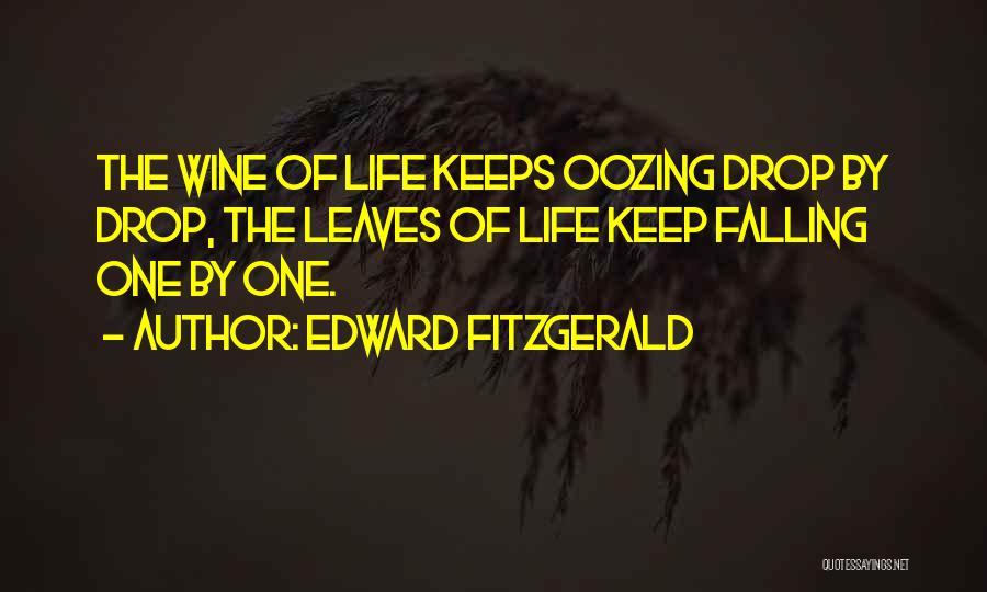 Leaves Falling Quotes By Edward FitzGerald