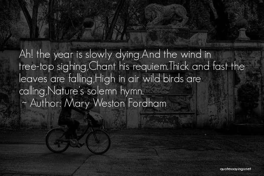 Leaves Falling Quotes By Mary Weston Fordham