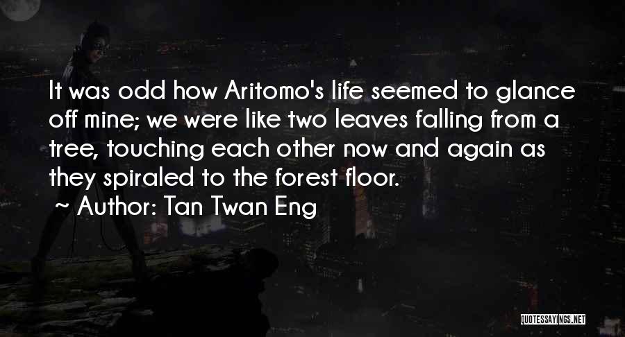 Leaves Falling Quotes By Tan Twan Eng