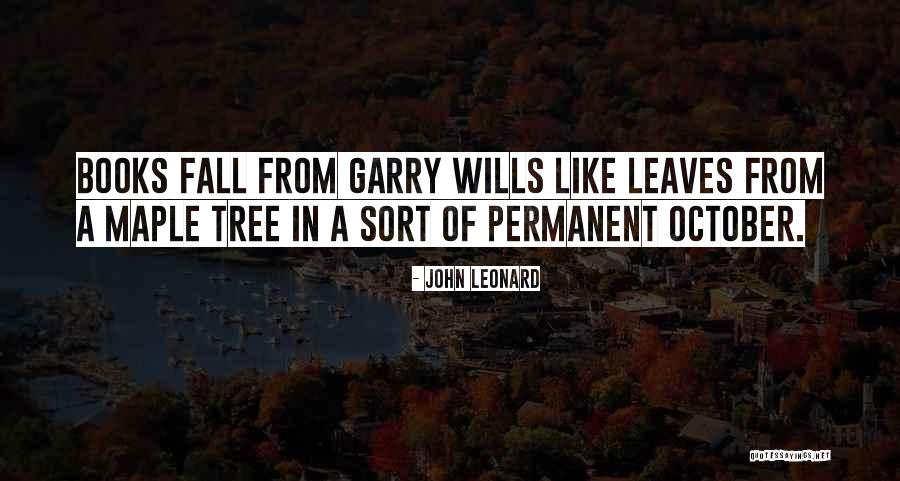 Leaves In A Tree Quotes By John Leonard Leaves In A Tree Quotes By John Leonard