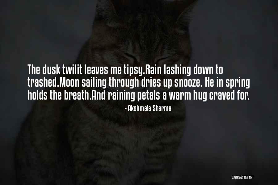 Leaves In Rain Quotes By Akshmala Sharma Leaves In Rain Quotes By Akshmala Sharma