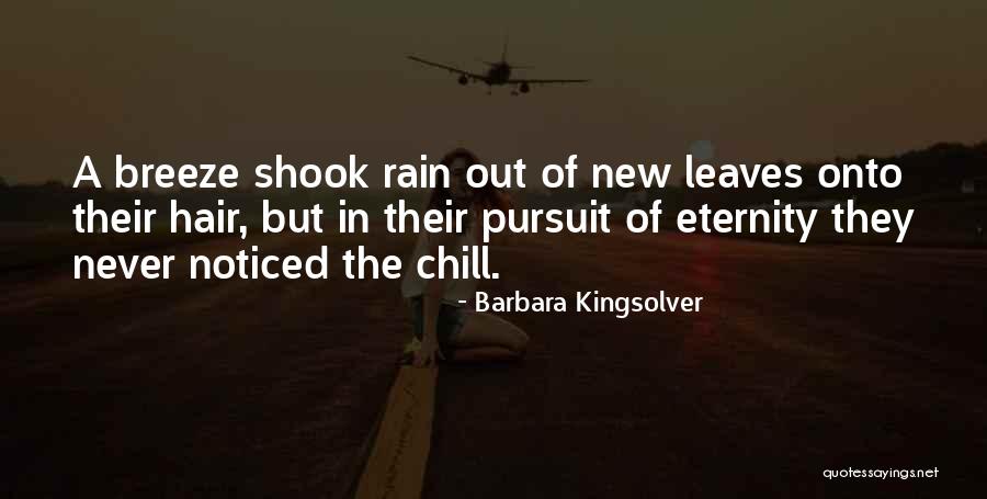 Leaves In Rain Quotes By Barbara Kingsolver Leaves In Rain Quotes By Barbara Kingsolver