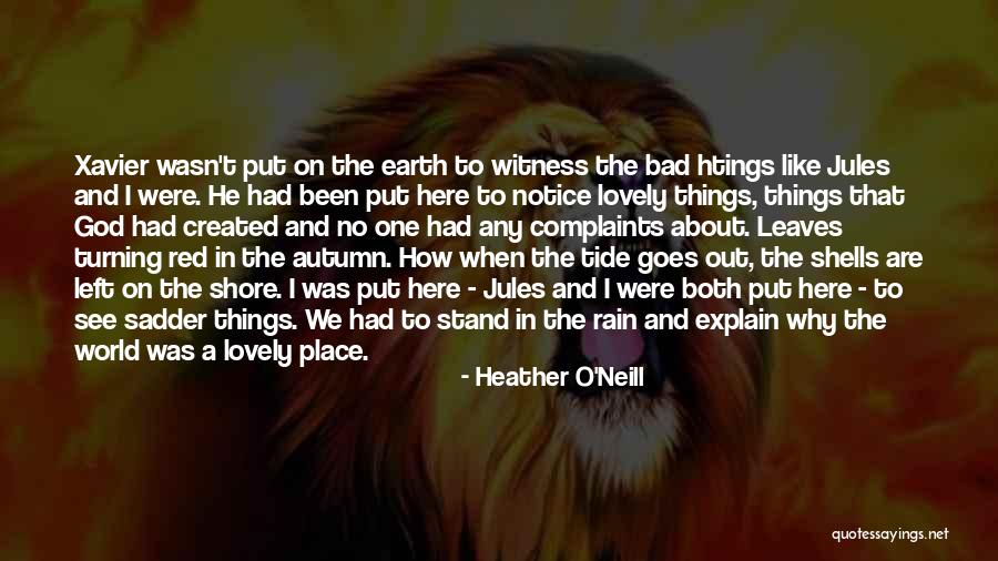 Leaves In Rain Quotes By Heather O'Neill Leaves In Rain Quotes By Heather O'Neill