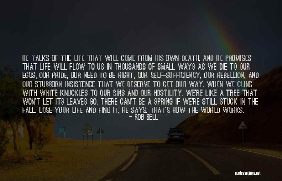 Leaves In Your Life Quotes By Rob Bell Leaves In Your Life Quotes By Rob Bell