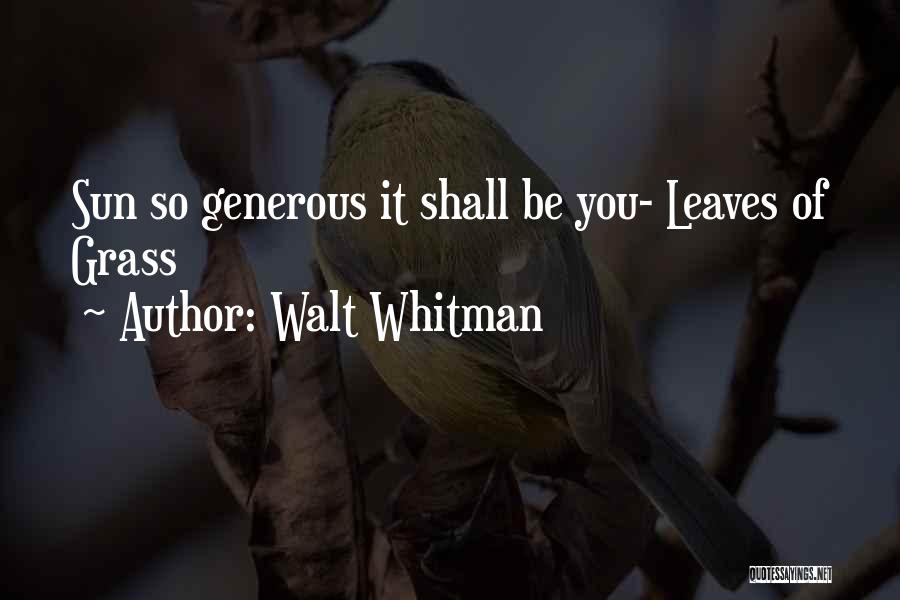 Leaves Of Grass Quotes By Walt Whitman