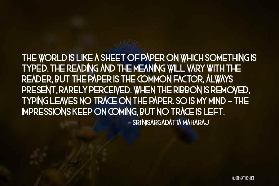 Leaves The Quotes By Sri Nisargadatta Maharaj Leaves The Quotes By Sri Nisargadatta Maharaj