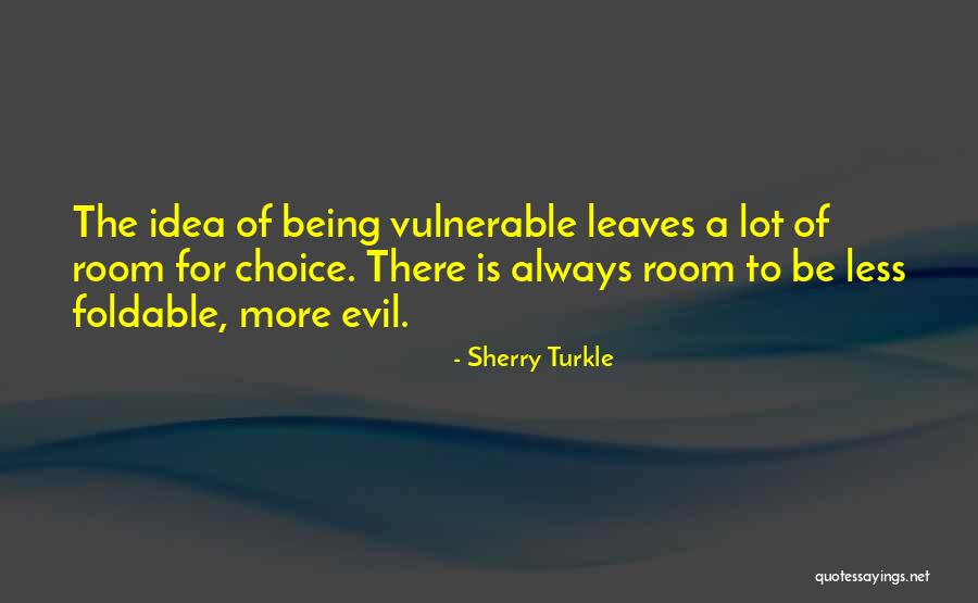 Leaves The Room Quotes By Sherry Turkle Leaves The Room Quotes By Sherry Turkle