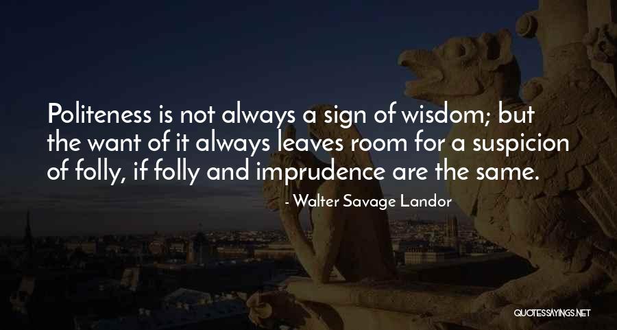 Leaves The Room Quotes By Walter Savage Landor Leaves The Room Quotes By Walter Savage Landor