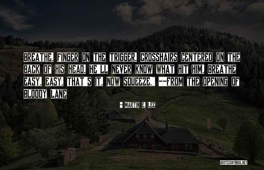 Leavesley Car Quotes By Martin E. Lee Leavesley Car Quotes By Martin E. Lee