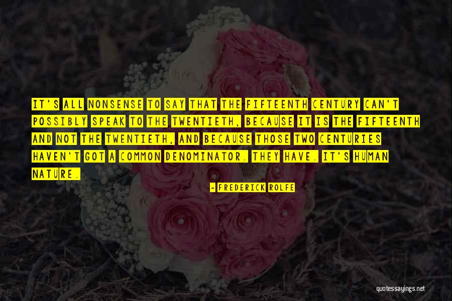 Leavest Quotes By Frederick Rolfe Leavest Quotes By Frederick Rolfe