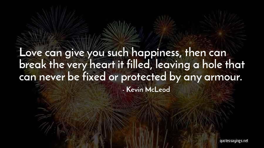 Leaving A Friendship Quotes By Kevin McLeod