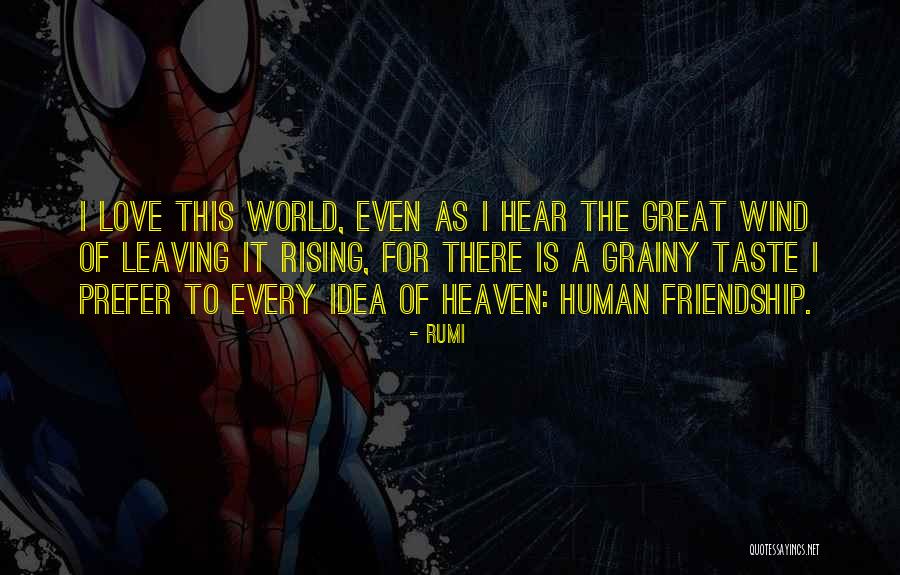 Leaving A Friendship Quotes By Rumi Leaving A Friendship Quotes By Rumi