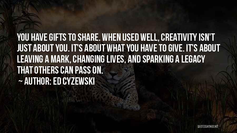 Leaving A Legacy Quotes By Ed Cyzewski