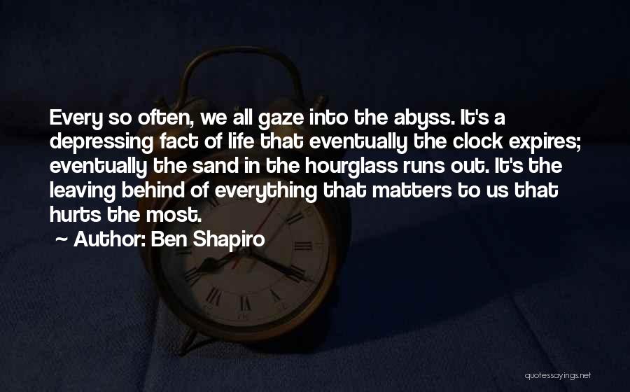 Leaving A Life Behind Quotes By Ben Shapiro
