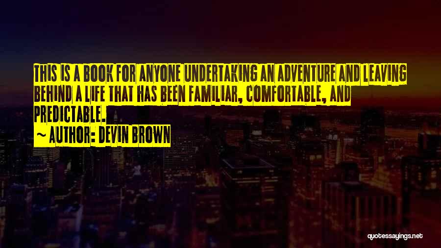 Leaving A Life Behind Quotes By Devin Brown