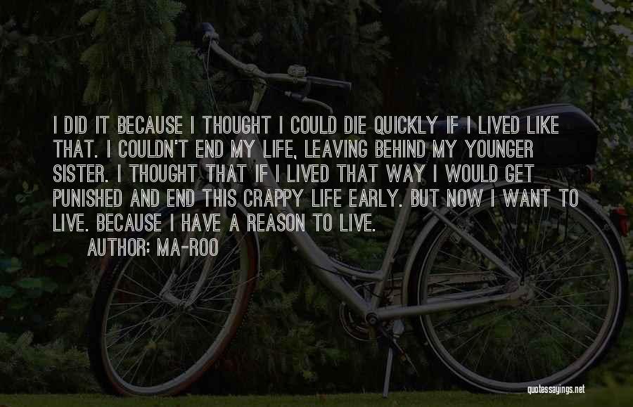 Leaving A Life Behind Quotes By Ma-Roo