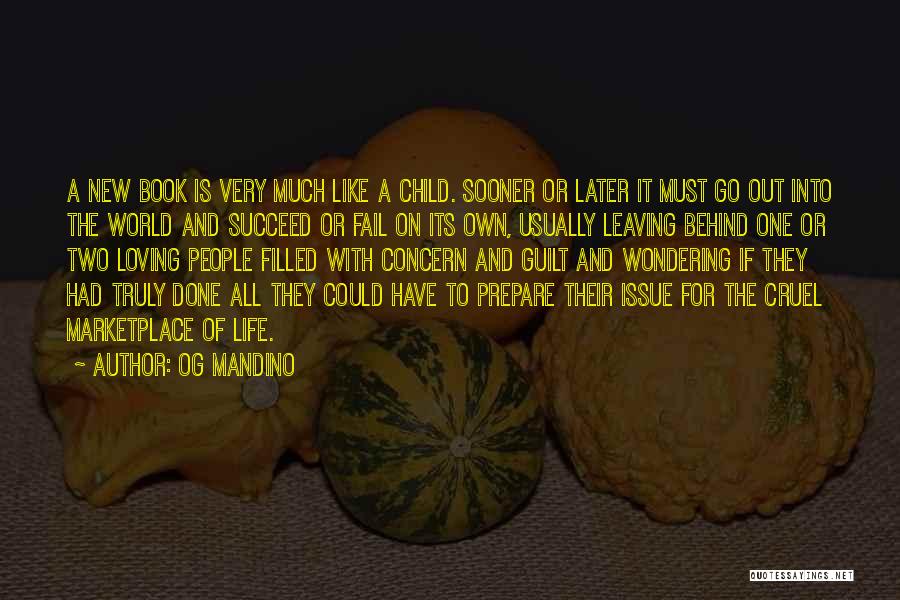Leaving A Life Behind Quotes By Og Mandino