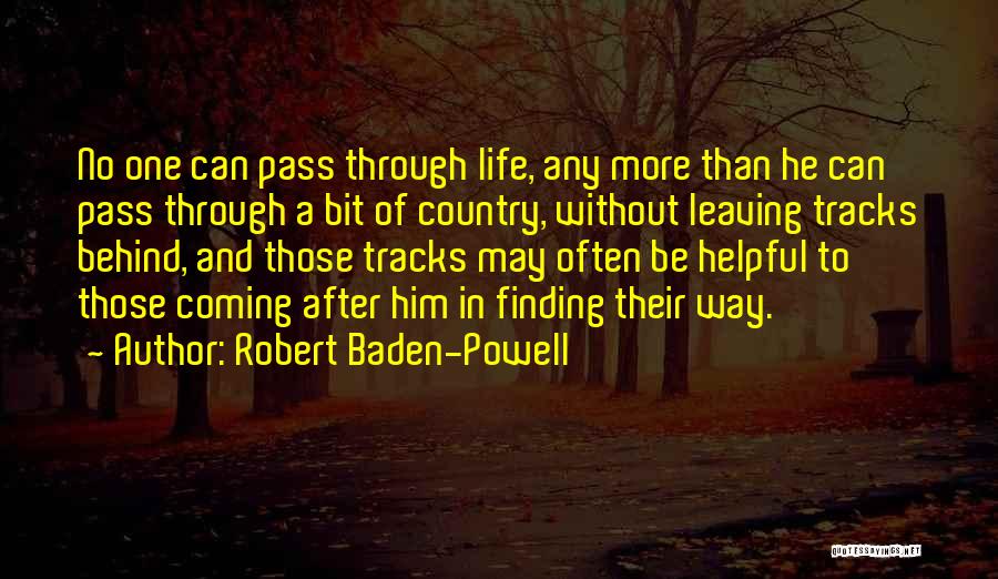 Leaving A Life Behind Quotes By Robert Baden-Powell