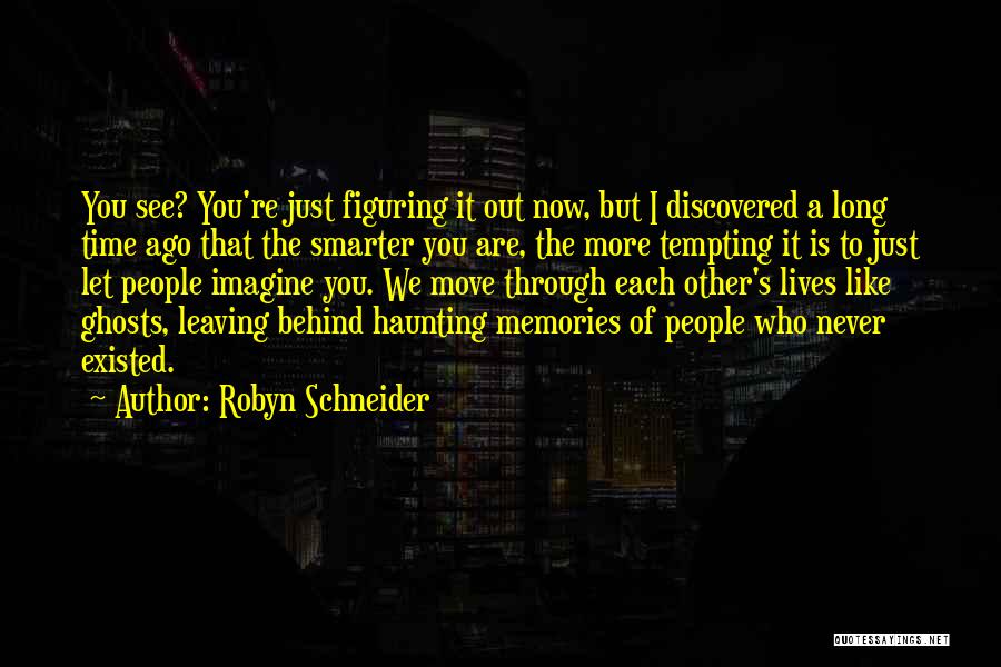 Leaving A Life Behind Quotes By Robyn Schneider