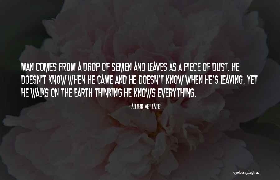 Leaving A Man Quotes By Ali Ibn Abi Talib Leaving A Man Quotes By Ali Ibn Abi Talib