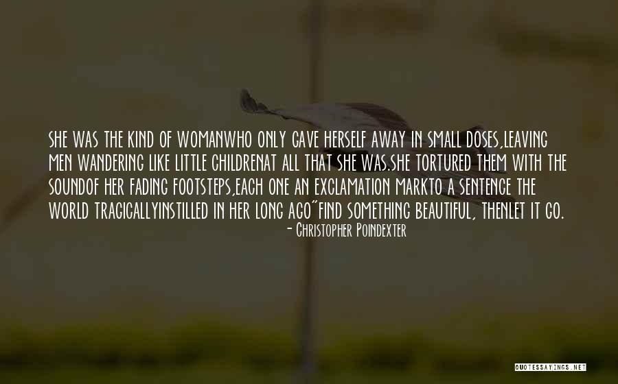 Leaving A Mark On The World Quotes By Christopher Poindexter Leaving A Mark On The World Quotes By Christopher Poindexter