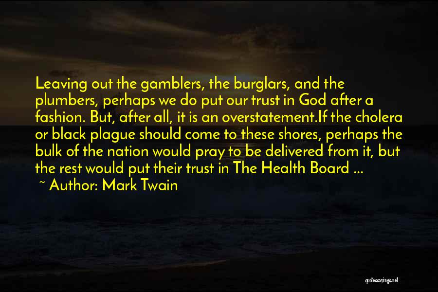 Leaving A Mark Quotes By Mark Twain