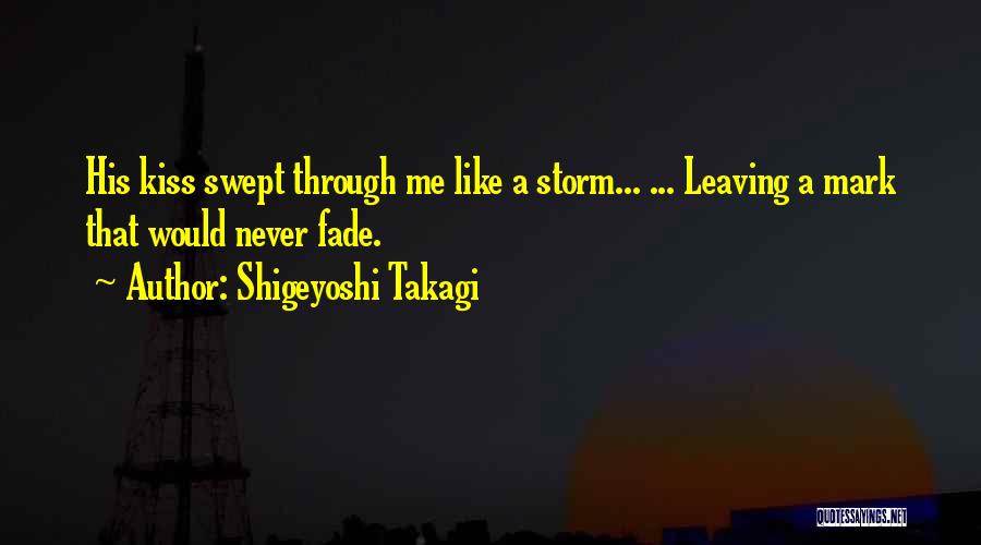 Leaving A Mark Quotes By Shigeyoshi Takagi