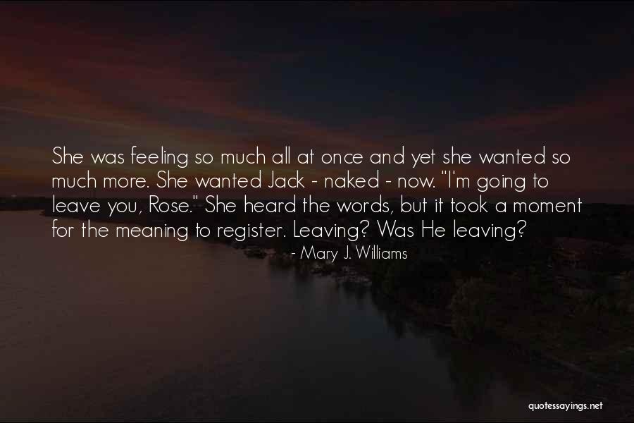 Leaving A Small Town Quotes By Mary J. Williams