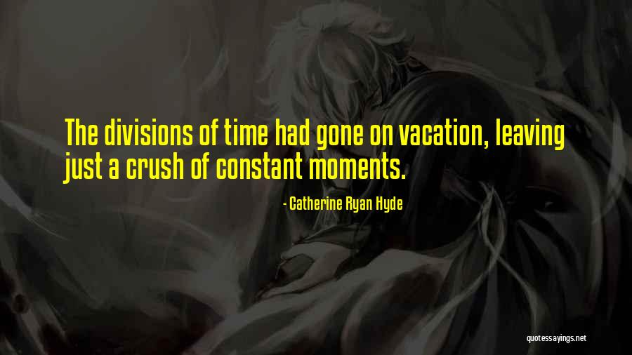 Leaving A Vacation Quotes By Catherine Ryan Hyde