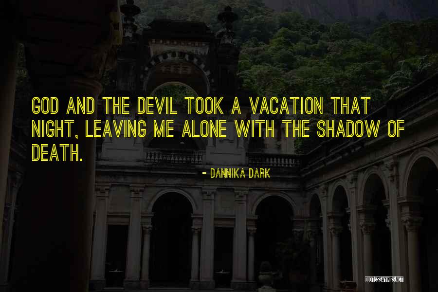 Leaving A Vacation Quotes By Dannika Dark Leaving A Vacation Quotes By Dannika Dark
