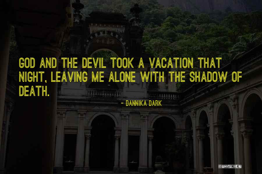 Leaving A Vacation Quotes By Dannika Dark