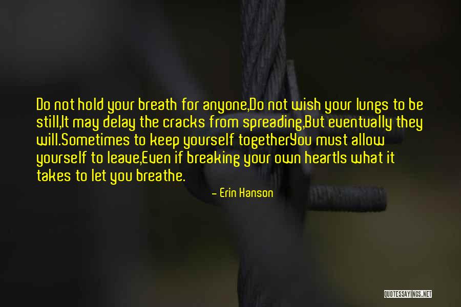Leaving Abuse Quotes By Erin Hanson Leaving Abuse Quotes By Erin Hanson