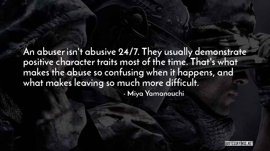 Leaving Abusive Relationships Quotes By Miya Yamanouchi Leaving Abusive Relationships Quotes By Miya Yamanouchi