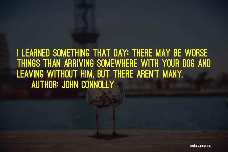Leaving And Arriving Quotes By John Connolly