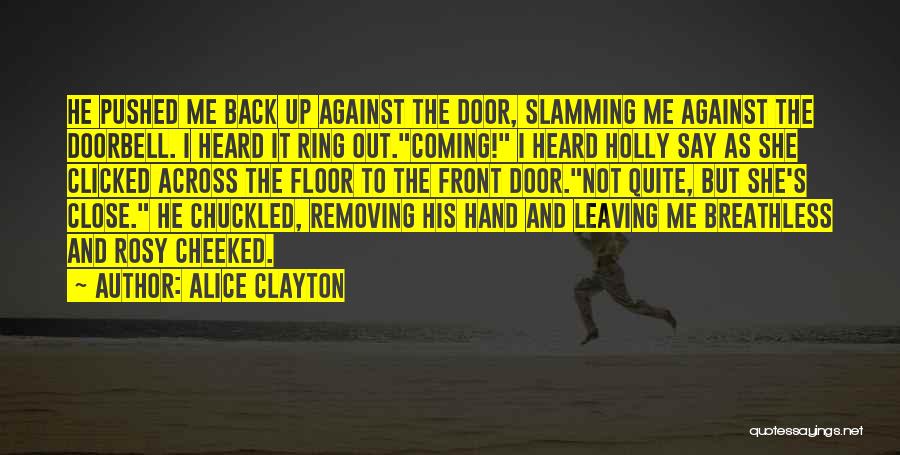 Leaving And Coming Back Quotes By Alice Clayton