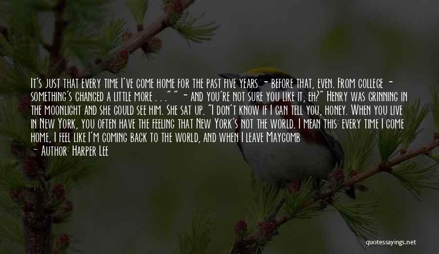 Leaving And Coming Back Quotes By Harper Lee