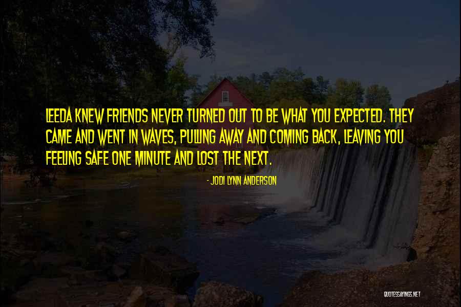 Leaving And Coming Back Quotes By Jodi Lynn Anderson