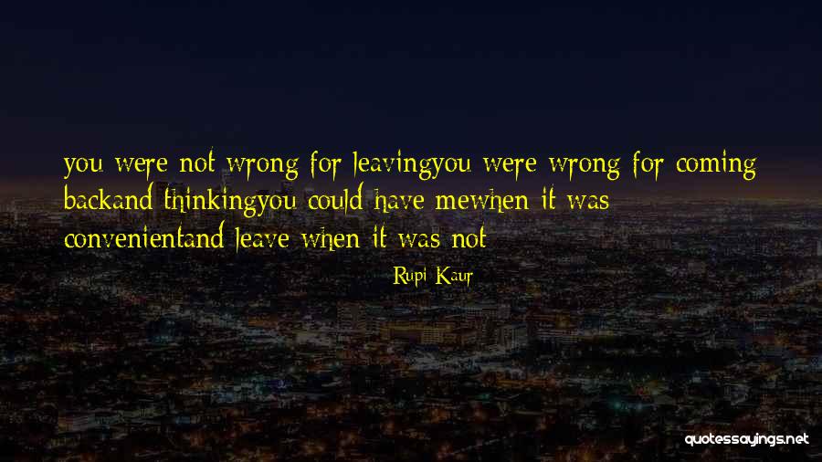 Leaving And Coming Back Quotes By Rupi Kaur Leaving And Coming Back Quotes By Rupi Kaur