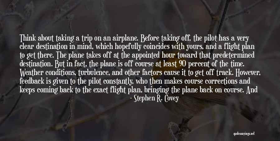 Leaving And Coming Back Quotes By Stephen R. Covey Leaving And Coming Back Quotes By Stephen R. Covey