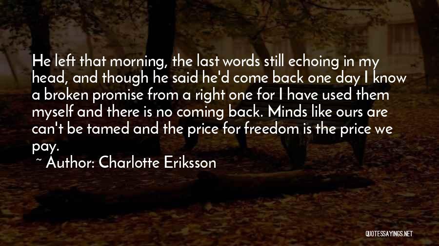 Leaving And Not Coming Back Quotes By Charlotte Eriksson