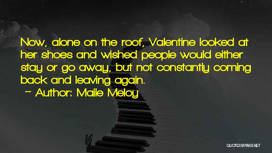 Leaving And Not Coming Back Quotes By Maile Meloy