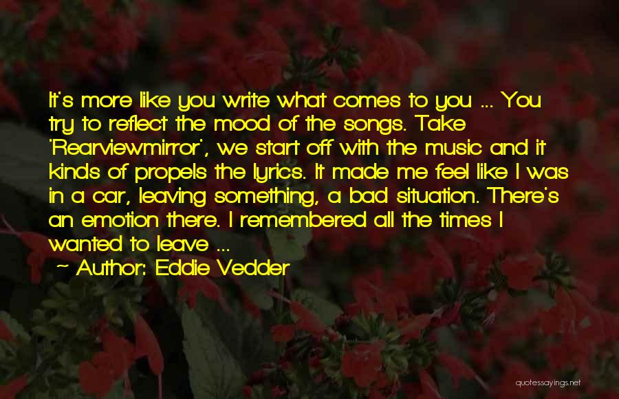 Leaving Bad Situation Quotes By Eddie Vedder