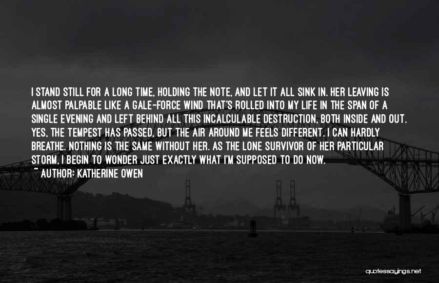 Leaving Behind Quotes By Katherine Owen